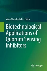 Produktbild: Biotechnological Applications of Quorum Sensing Inhibitors