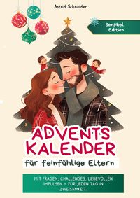 Produktbild: Adventskalender f&uuml;r feinf&uuml;hlige Eltern: Challenges, Impulse, Fragen und Affirmationen.