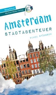 Produktbild: Amsterdam Stadtabenteuer Reisef&uuml;hrer Michael M&uuml;ller Verlag