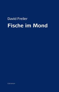 Bild vom Artikel Fische im Mond vom Autor David Freiler