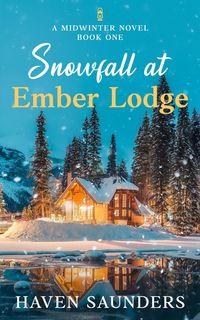Produktbild: Snowfall at Ember Lodge (A Midwinter Novel, #1)