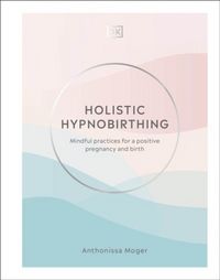 Produktbild: Holistic Hypnobirthing
