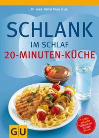 Bild vom Artikel Schlank im Schlaf - 20-Minuten-Küche vom Autor Detlef Pape