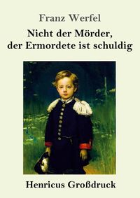Produktbild: Nicht der M&ouml;rder, der Ermordete ist schuldig (Gro&szlig;druck)