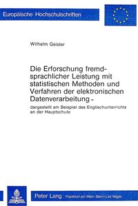 Produktbild: Die Erforschung fremdsprachlicher Leistung mit statistischen Methoden und Verfahren der elektronischen Datenverarbeitung