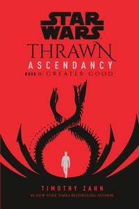 Produktbild: Star Wars: Thrawn Ascendancy (Book II: Greater Good)