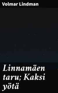 Produktbild: Linnam&auml;en taru; Kaksi y&ouml;t&auml;