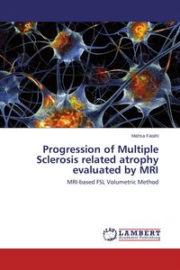 Produktbild: Progression of Multiple Sclerosis related atrophy evaluated by MRI