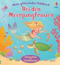 Produktbild: Mein glitzerndes F&uuml;hlbuch: Bei den Meerjungfrauen