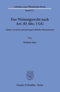 Produktbild: Das Weisungsrecht nach Art. 85 Abs. 3 GG.