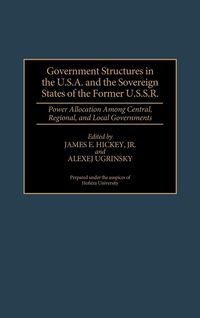 Produktbild: Government Structures in the U.S.A. and the Sovereign States of the Former U.S.S.R.