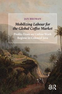 Produktbild: Mobilizing Labour for the Global Coffee Market