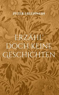 Produktbild: Erz&auml;hl' doch keine Geschichten