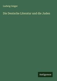 Produktbild: Die Deutsche Literatur und die Juden