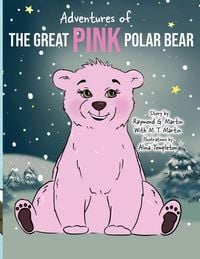 Produktbild: Adventures of the Great Pink Polar Bear