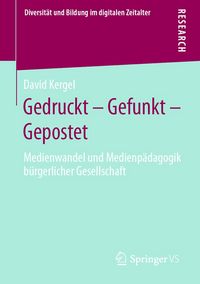 Produktbild: Gedruckt - Gefunkt - Gepostet
