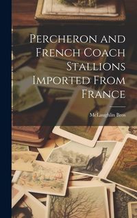 Produktbild: Percheron and French Coach Stallions Imported From France