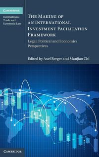 Produktbild: The Making of an International Investment Facilitation Framework