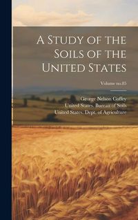 Produktbild: A Study of the Soils of the United States; Volume no.85