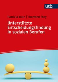Produktbild: Unterst&uuml;tzte Entscheidungsfindung in sozialen Berufen