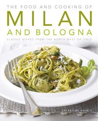 Produktbild: Food and Cooking of Milan and Bologna