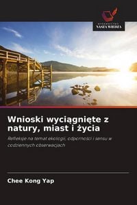 Produktbild: Wnioski wyci&iquest;gni&iquest;te z natury, miast i &iquest;ycia