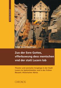 Produktbild: Zuo der Eere Gottes, vfferbuwung dess mentschen vnd der statt Lucern lob