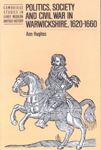 Produktbild: Politics, Society and Civil War in Warwickshire, 1620 1660