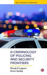 Produktbild: A Criminology of Policing and Security Frontiers
