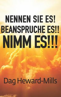 Produktbild: Nennen Sie es! Beanspruche es!! Nimm es!!!