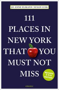 Bild vom Artikel 111 Places in New York That You Must Not Miss vom Autor Jo-Anne Elikann