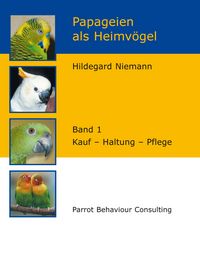 Produktbild: Papageien als Heimv&ouml;gel, Band 1