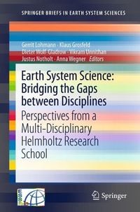 Produktbild: Earth System Science: Bridging the Gaps between Disciplines