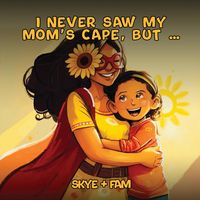 Produktbild: I Never Saw My Mom's Cape, But...