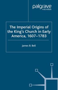 Produktbild: The Imperial Origins of the King's Church in Early America 1607-1783