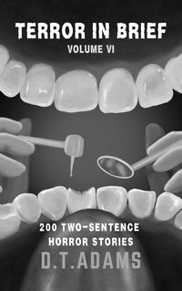 Produktbild: Terror in Brief: Volume VI (Two-Sentence Stories)