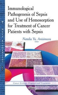 Produktbild: Immunological Pathogenesis of Sepsis & Use of Hemosorption f