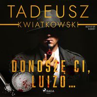Produktbild: Donoszę Ci, Luizo...