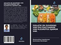 Produktbild: Isolatie En Zuivering Van Polysaccharide Van Pleurotus Djamor Var.