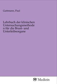 Produktbild: Lehrbuch der klinischen Untersuchungsmethoden f&uuml;r die Brust- und Unterleibsorgane