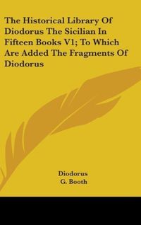 Produktbild: Diodorus: Historical Library Of Diodorus The Sicilian In Fif