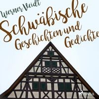 Produktbild: Schw&auml;bische Geschichten und Gedichte (Ungek&uuml;rzt)