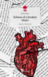 Produktbild: Echoes of a broken Heart. Life is a Story - story.one