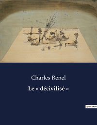 Produktbild: Le ' d&eacute;civilis&eacute; '