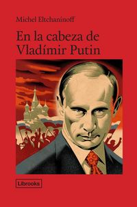 Produktbild: En la cabeza de Vlad&iacute;mir Putin