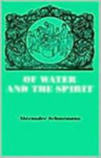 Produktbild: Schmemann, A: Of Water and the Spirit