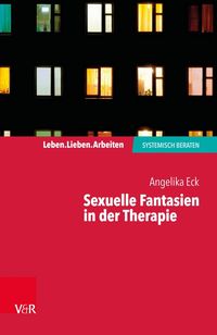 Bild vom Artikel Sexuelle Fantasien in der Therapie vom Autor Angelika Eck
