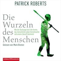 Produktbild: Die Wurzeln des Menschen