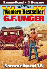Produktbild: G. F. Unger Western-Bestseller Sammelband 38