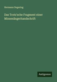 Produktbild: Das Trotz'sche Fragment einer Minnes&auml;ngerhandschrift